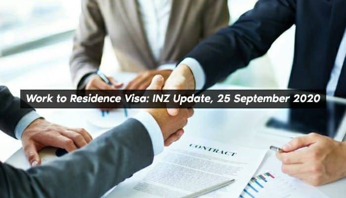 Work To Residence Visa: INZ Update, 25 September 2020