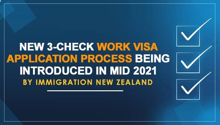New 3-check Work Visa Application Process Being Introduced In Mid 2021