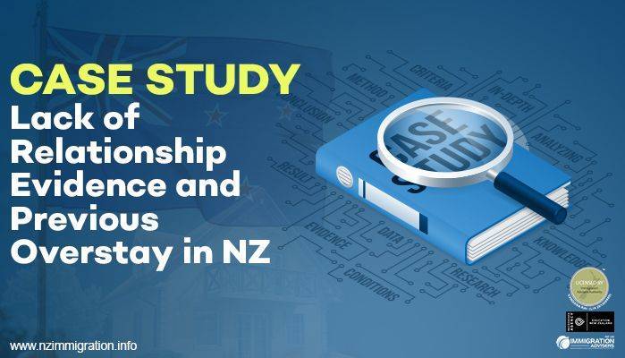 Case Study: Lack of Relationship Evidence and Previous Overstay in NZ