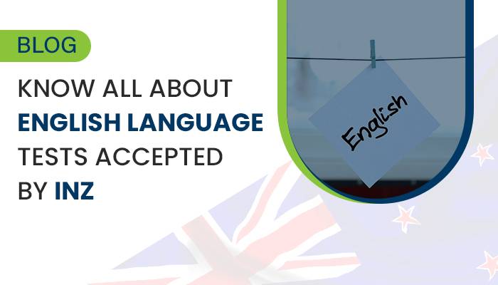 Know All About English Language Tests Accepted By INZ