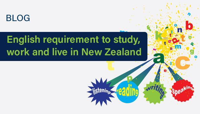 English Requirement to Study, Work and Live in New Zealand