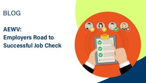 AEWV-Employers Road to Successful Job Check Application
