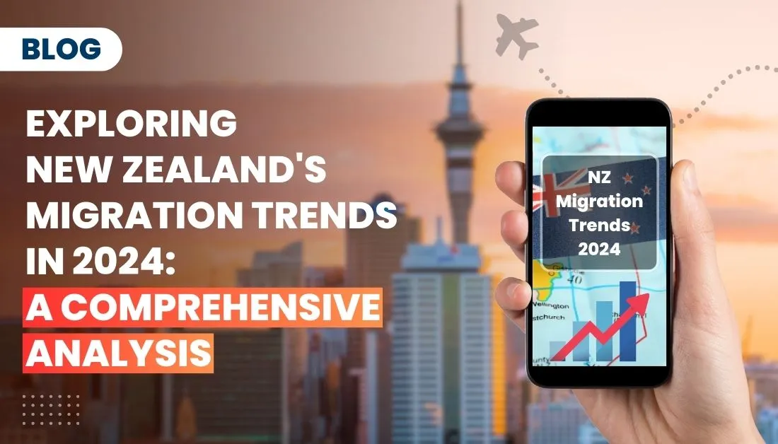 Exploring New Zealand's Migration Trends in 2024: A Comprehensive Analysis