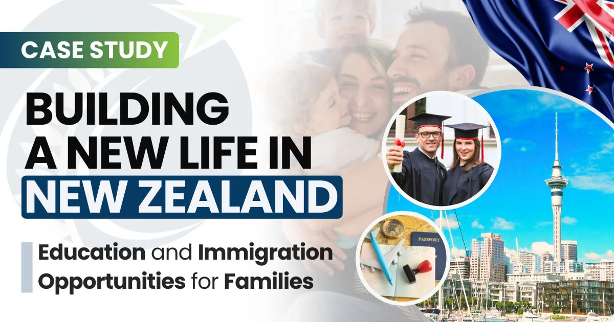 Building a New Life in New Zealand: Education and Immigration Opportunities for Families